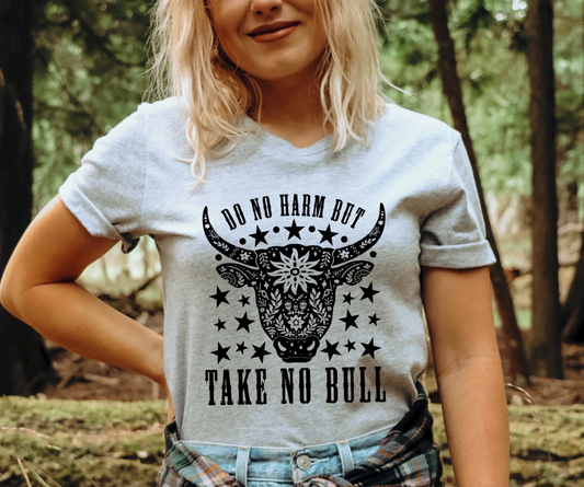 Do No Harm But Take No Bull