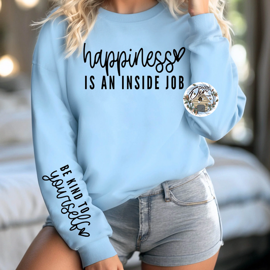 Happiness Is An Inside Job w/ sleeve accent